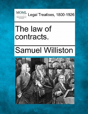 The law of contracts. by Williston, Samuel
