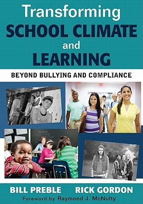 Transforming School Climate and Learning: Beyond Bullying and Compliance by Preble, William K.