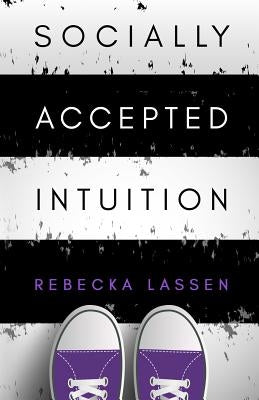 Socially Accepted Intuition by Lassen, Rebecka