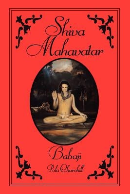 Shiva Mahavatar Babaji by Churchill, Pola