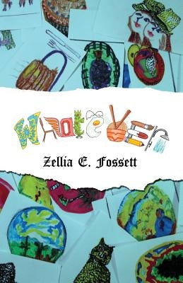 Whatever by Fossett, Zellia E.