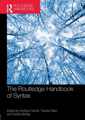 The Routledge Handbook of Syntax by Carnie, Andrew