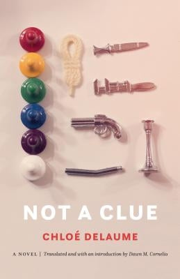 Not a Clue by Delaume, ChloÃ©