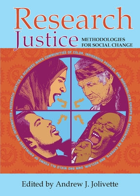 Research Justice: Methodologies for Social Change by J. JolivÃ©tte, Andrew