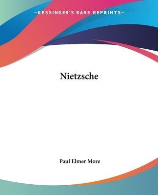 Nietzsche by More, Paul Elmer