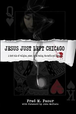 Jesus Just Left Chicago by Faour, Fred M.