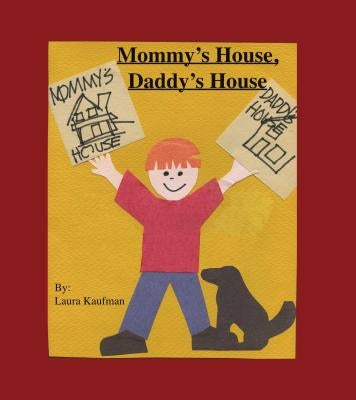 Mommy's House, Daddy's House by Kaufman, Laura