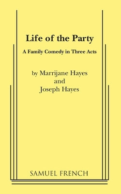 Life of the Party by Hayes, Joseph