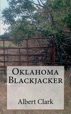 Oklahoma Blackjacker by Clark, Albert