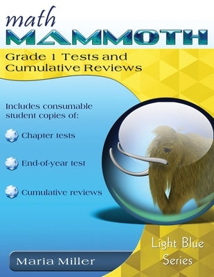 Math Mammoth Grade 1 Tests & Cumulative Reviews by Miller, Maria