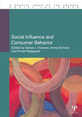 Social Influence and Consumer Behavior by Howard, Daniel