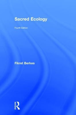 Sacred Ecology by Berkes, Fikret