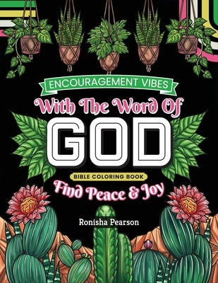 Encouragement Vibes with the Word of God: Find Peace and Joy Bible Coloring Book by Pearson, Ronisha