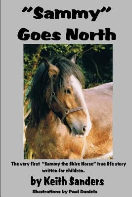 Sammy Goes North by Sanders, Keith