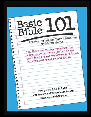 Basic Bible 101 New Testament Student Workbook by Smith, Margaret