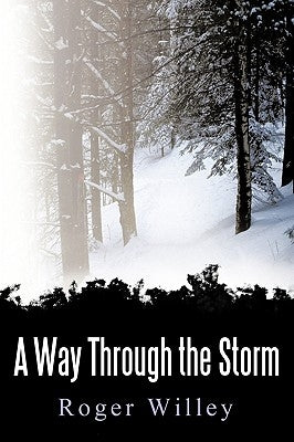 A Way Through the Storm by Willey, Roger