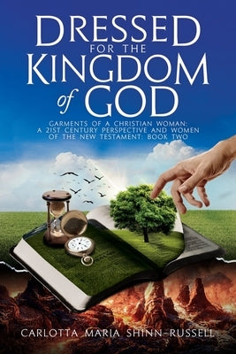 Dressed for the Kingdom of God by Shinn-Russell, Carlotta Maria