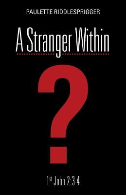 A Stranger Within by Riddlesprigger, Paulette