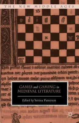 Games and Gaming in Medieval Literature by Patterson, Serina