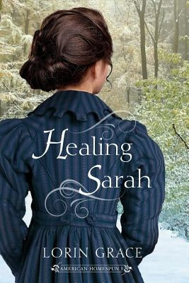 Healing Sarah by Grace, Lorin