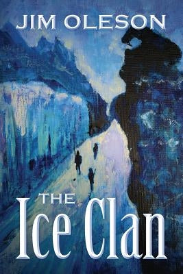 The Ice Clan by Oleson, Jim