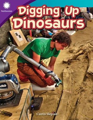 Digging Up Dinosaurs by Slepian, Curtis