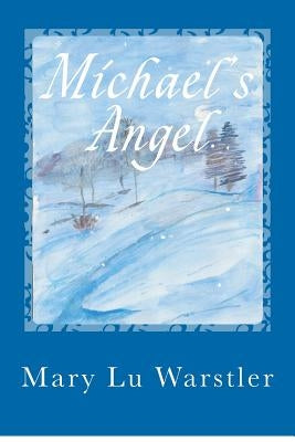 Michael's Angel by Warstler, Mary Lu