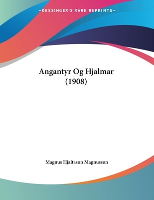 Angantyr Og Hjalmar (1908) by Magnusson, Magnus Hjaltason