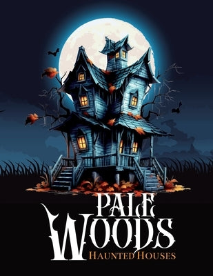 Pale Woods Creepy Coloring Book by Turner Hoyle, Courtnee