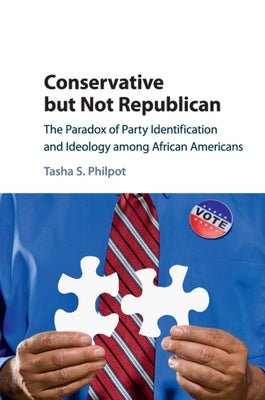 Conservative but Not Republican by Philpot, Tasha S.