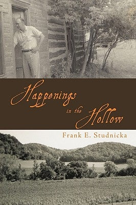 Happenings in the Hollow by Studnicka, Frank E.