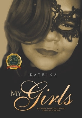 My Girls: Katrina Sweets At Night Presents: Krave by Katrina