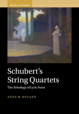 Schubert's String Quartets by Hyland, Anne