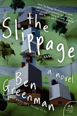The Slippage by Greenman, Ben