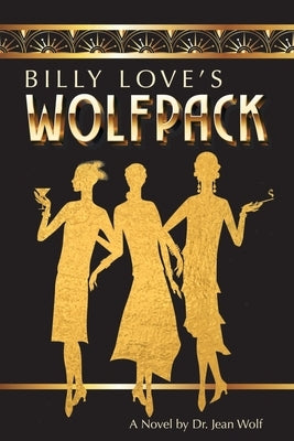Billy Love's Wolfpack by Wolf, Jean