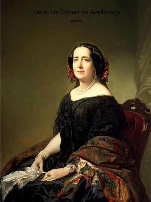Poesie by GÃ³mez de Avellaneda, Gertrudis