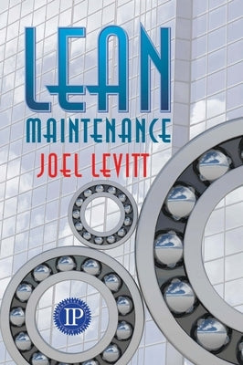 Lean Maintenance by Levitt, Joel