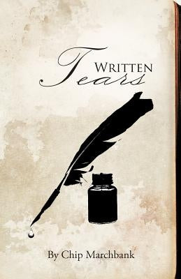 Written Tears by Marchbank, Chip