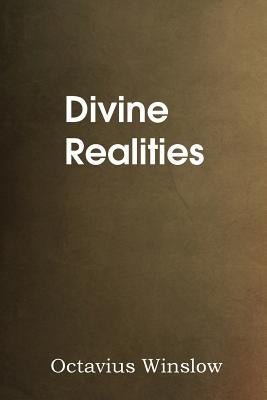 Divine Realities by Winslow, Octavius
