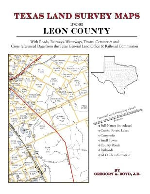 Texas Land Survey Maps for Leon County by Boyd J. D., Gregory a.
