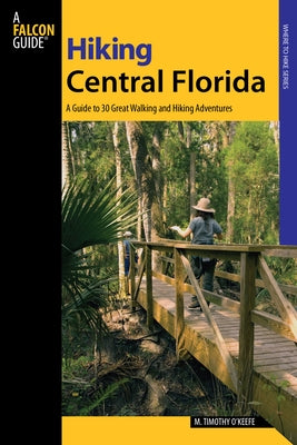 Hiking Central Florida by O'Keefe, M. Timothy