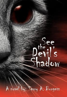 See the Devil's Shadow: Uncommon Senses No. 5 by Burgess, Terry A.
