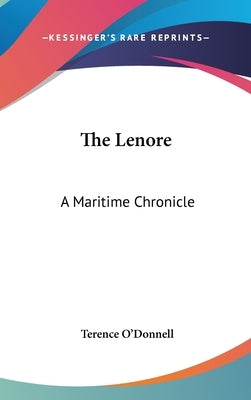 The Lenore: A Maritime Chronicle by O'Donnell, Terence
