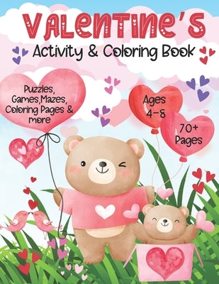 Valentines Activity & Coloring Book: Valentine's Day Themed Activity Book with Valentine Coloring Pages, Mazes, Games, I-Spy, Find the Difference & Mo by Press, Angelface