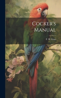 Cocker's Manual by Gray, F. H.