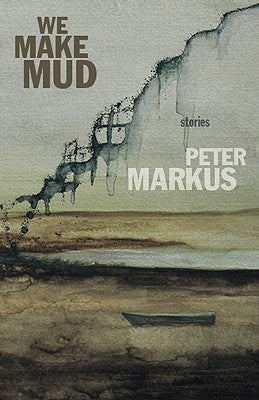 We Make Mud by Markus, Peter