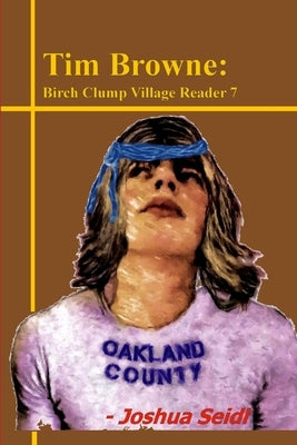 Tim Browne: Birch Clump Village Reader 7 by Seidl, Joshua