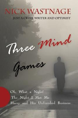 Three Mind Games by Wastnage, Nick