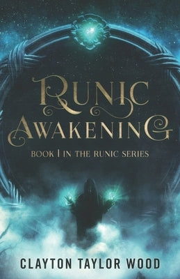 Runic Awakening by Wood, Clayton Taylor