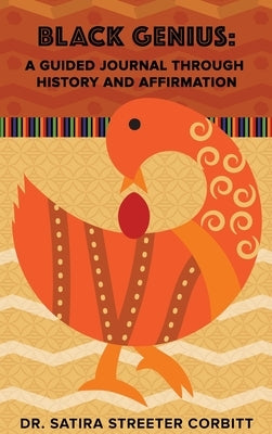 Black Genius: A Guided Journal Through History and Affirmation by Streeter Corbitt, Satira